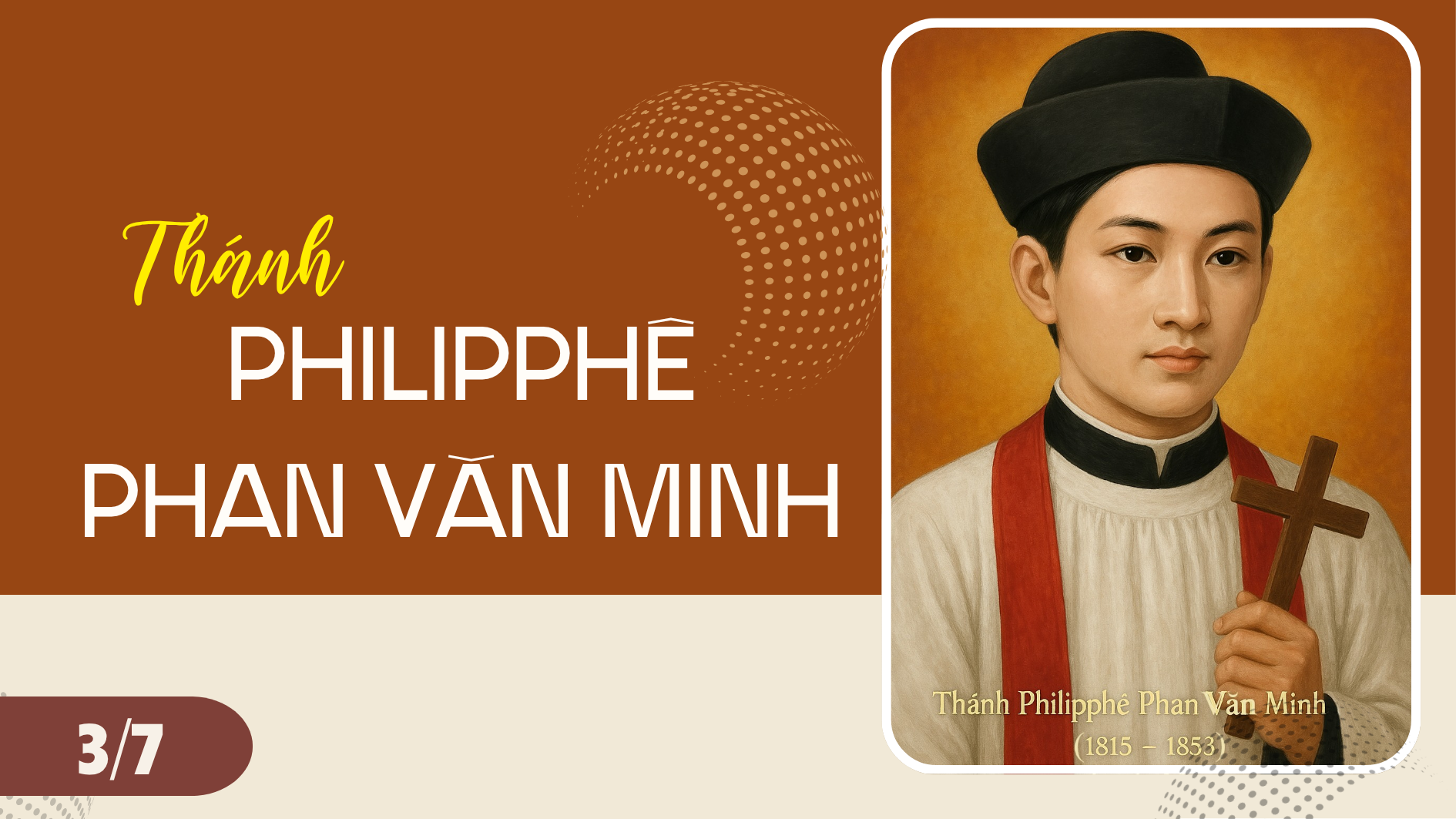 Ngày 03/7 - Thánh Philipphê Phan Văn Minh